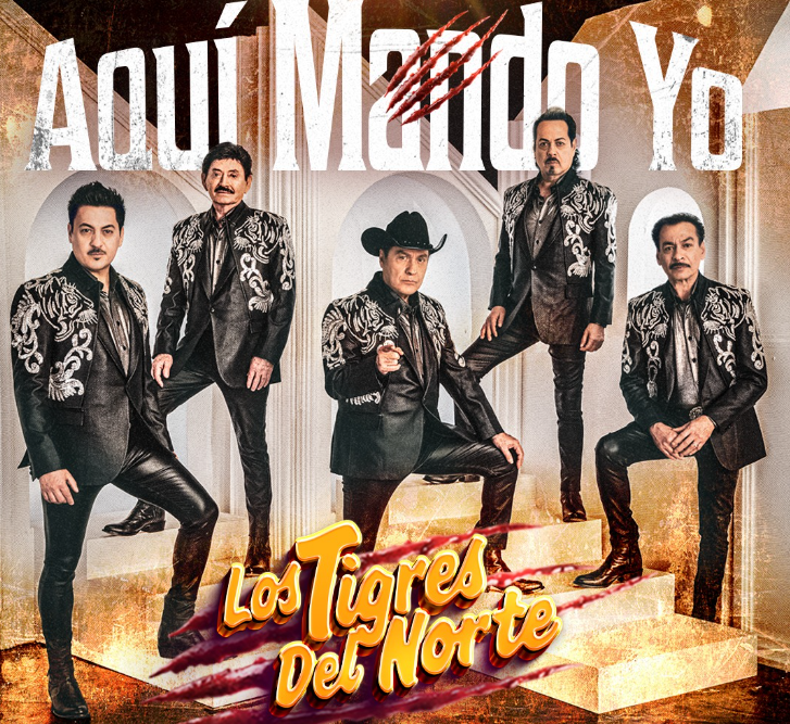 ‘Aqui Mando Yo’ Los Tigres Del Norte Anuncia Gira